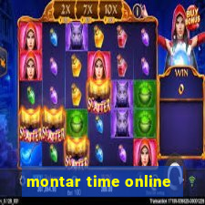 montar time online